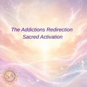 The Addictions Redirection Sacred Activation