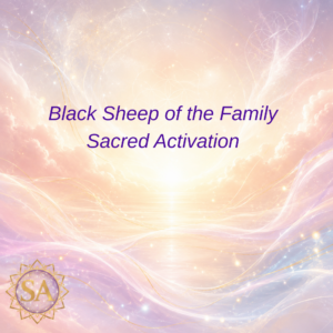Black Sheep of the Family Sacred Activation